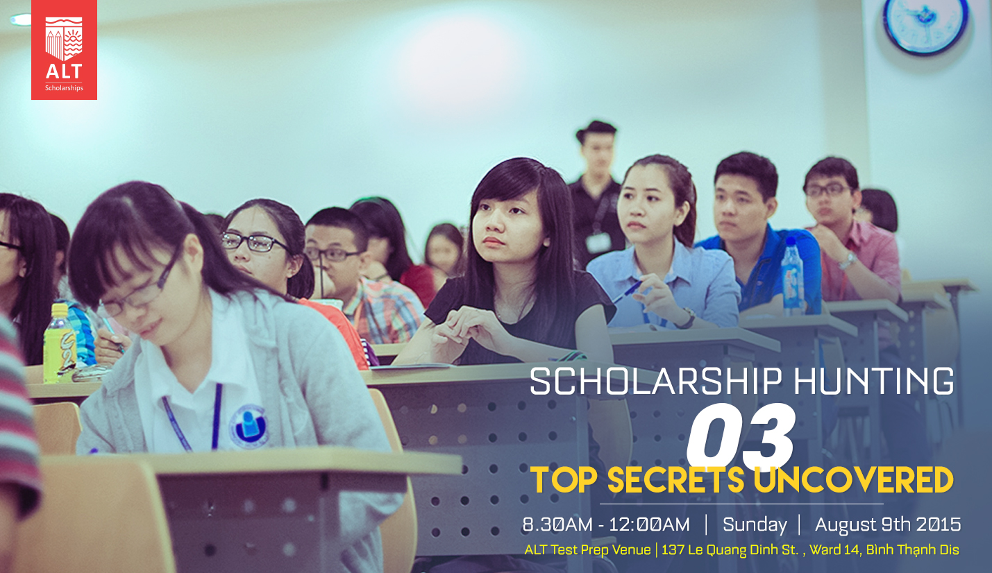Hội Thảo ALT " Scholarship Hunting - The three top secrets uncovered "
