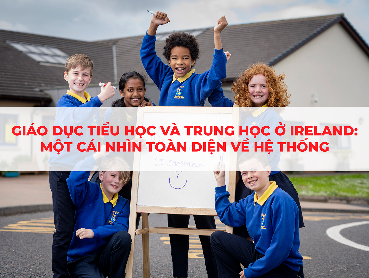 Giáo dục Tiểu học và Trung học ở Ireland: Một Cái Nhìn Toàn Diện Về Hệ Thống