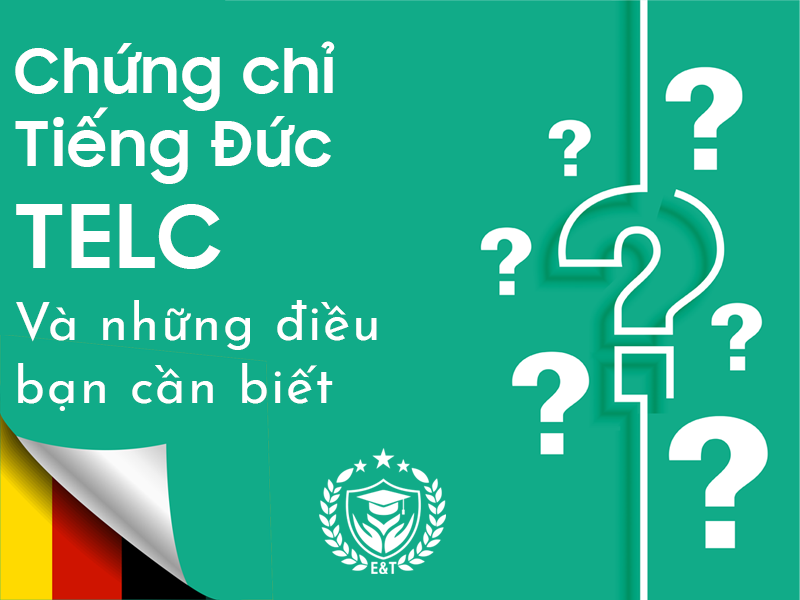 TELC: Chứng Chỉ Tiếng Đức Uy Tín Mở Đường Du Học Và Định Cư