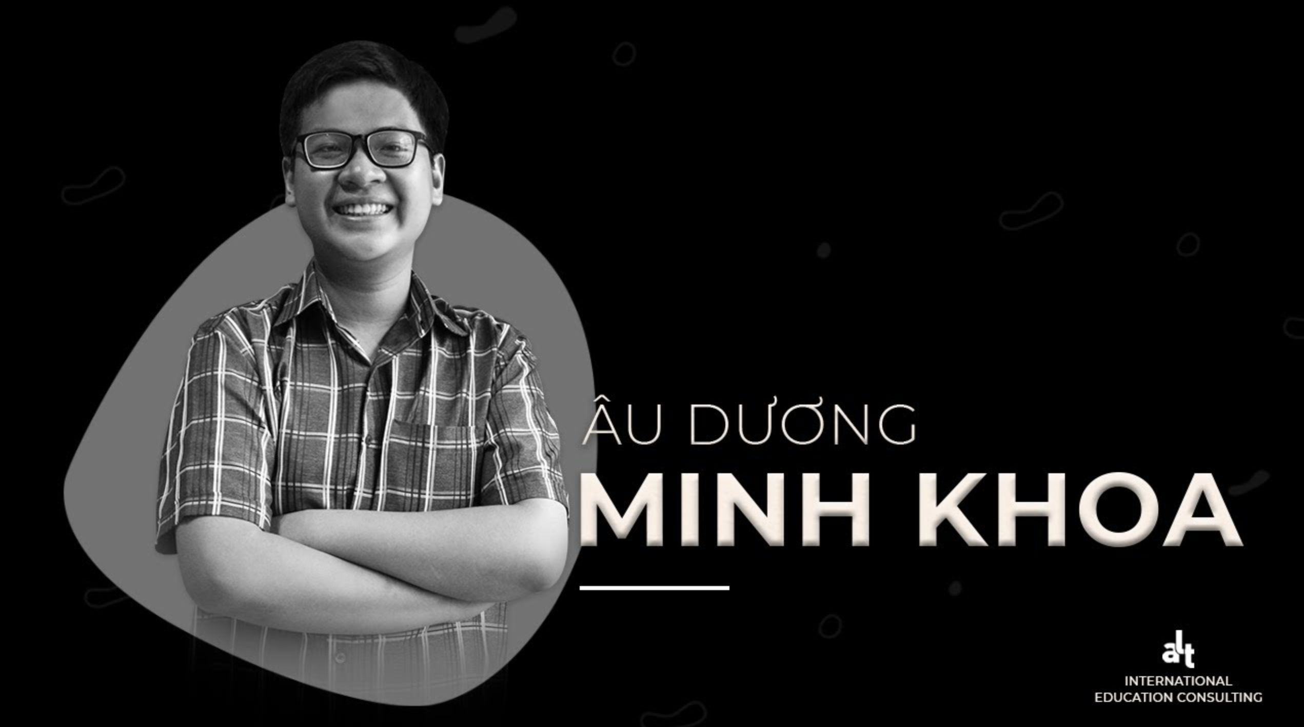 Âu Dương Minh Khoa và ước mơ chinh phục ngành kỹ sư cơ khí | ALT Scholarships