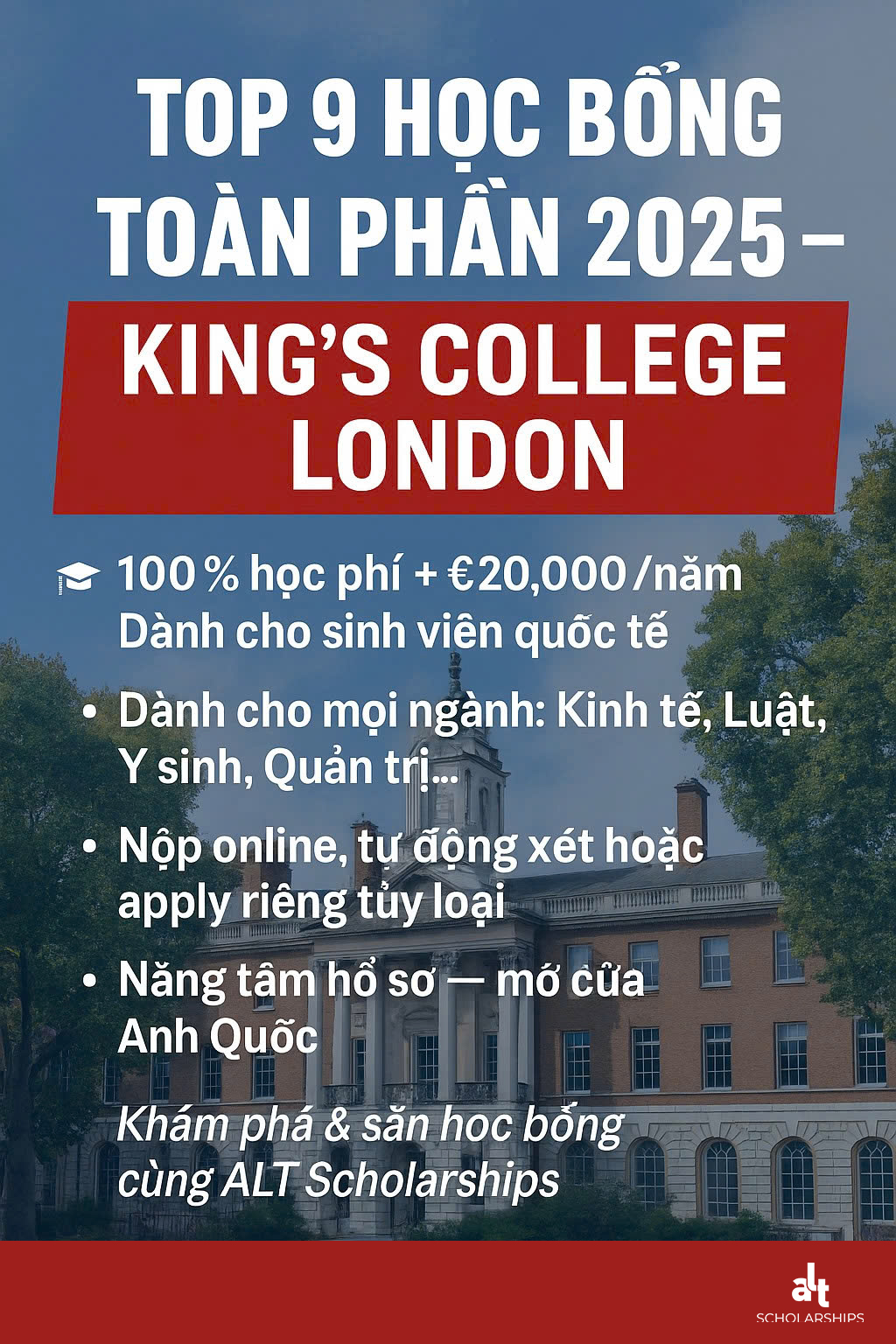 Top 9 Học Bổng Anh Quốc: King’s College London 2025 Dành Cho Sinh Viên Quốc Tế (Cập nhật & Dễ Nộp)