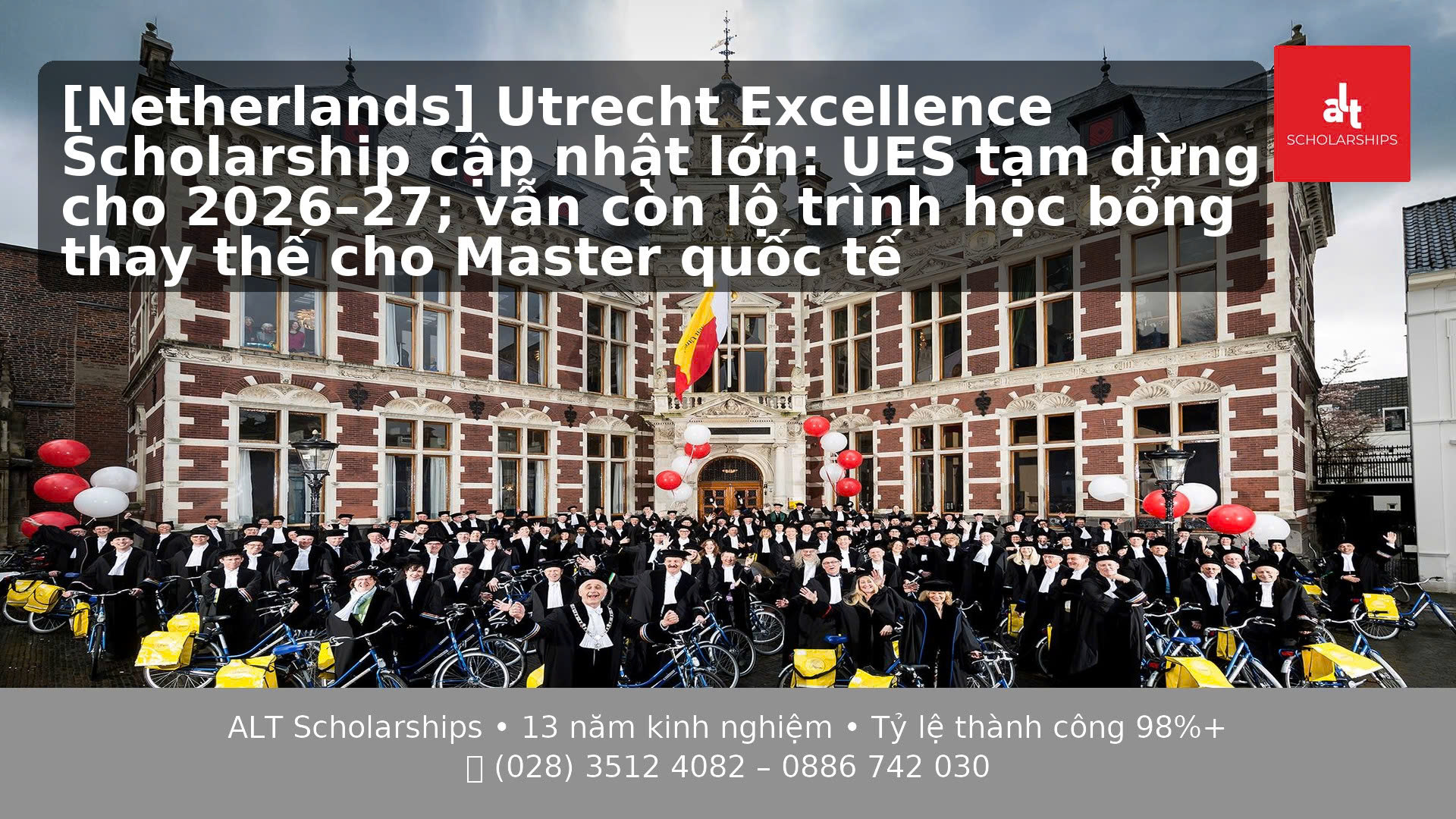 Cập Nhật Học Bổng Hà Lan – Utrecht University Scholarships (2026–2027): Sự thật về UES & lộ trình thay thế để vẫn tối ưu học phí