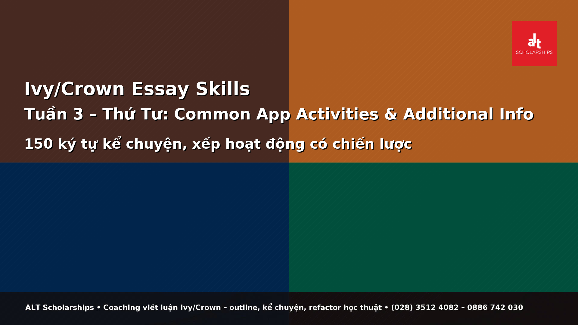 COMMON APP ACTIVITIES LIST & ADDITIONAL INFO: 150 KÝ TỰ KỂ CHUYỆN • SẮP THỨ TỰ CHIẾN LƯỢC