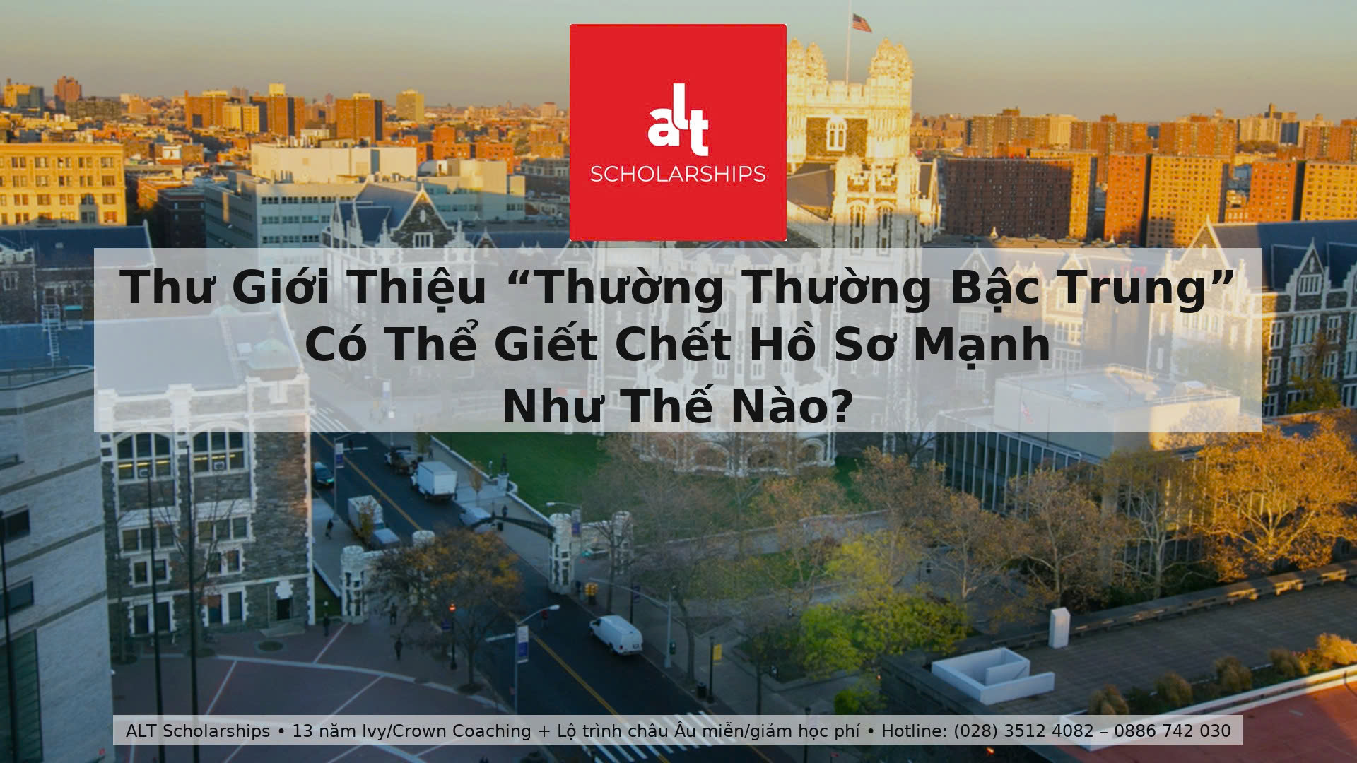 Thư Giới Thiệu “Thường Thường Bậc Trung” Có Thể Giết Chết Hồ Sơ Mạnh Như Thế Nào (Và Học Sinh Việt Nam Phải Làm Gì Để Tránh)
