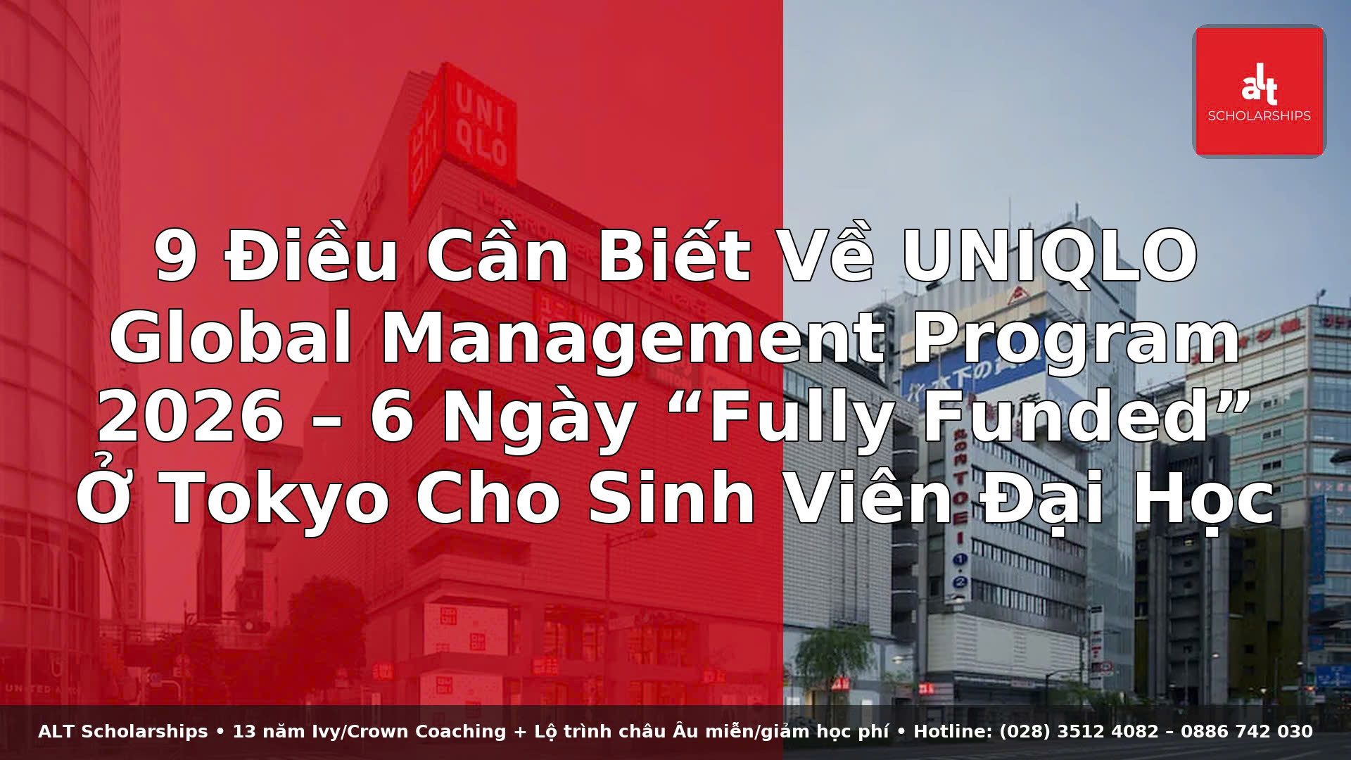 9 Điều Cần Biết Về UNIQLO Global Management Program 2026 – 6 Ngày “Fully Funded” Ở Tokyo Cho Sinh Viên Đại Học