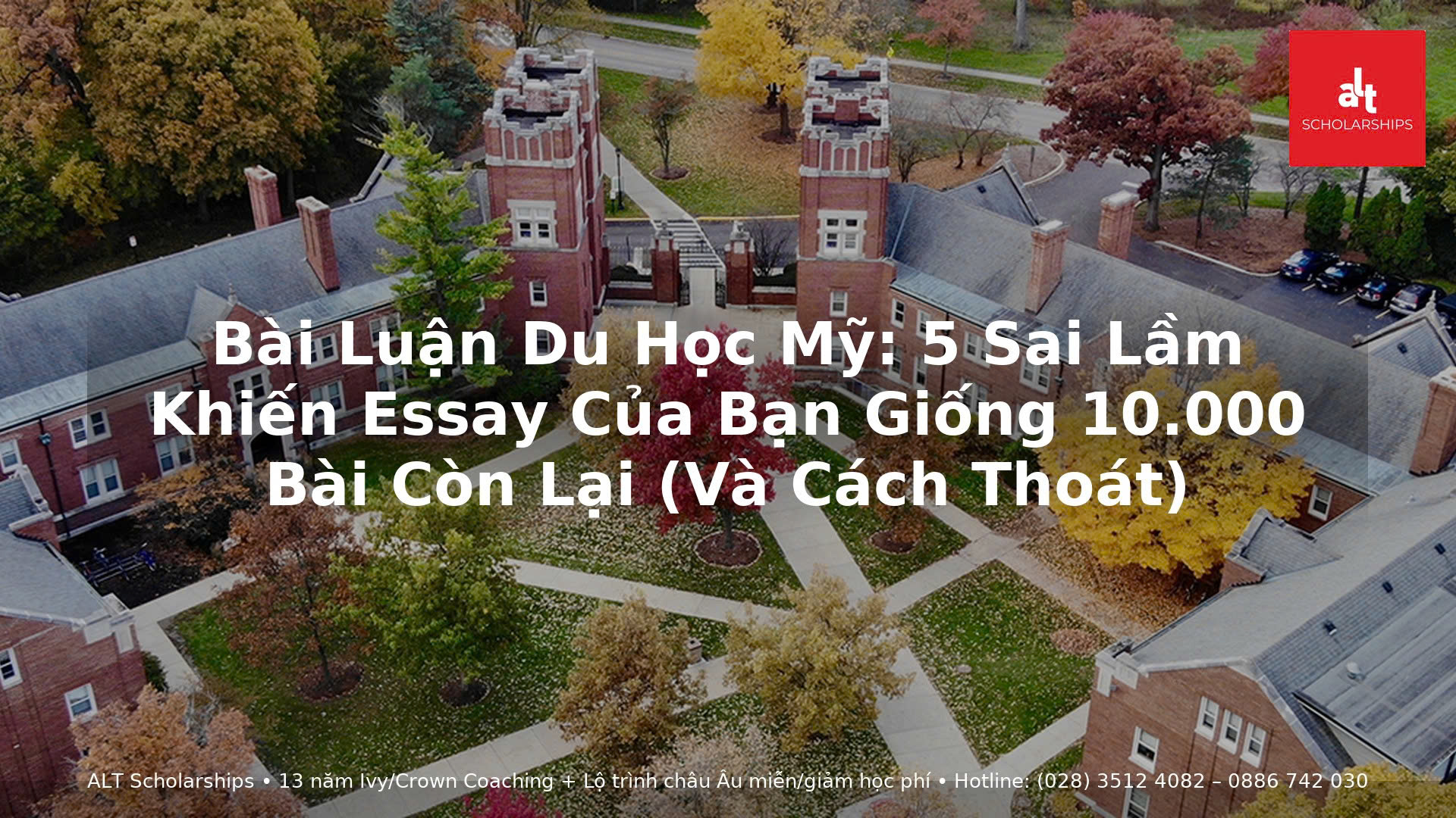 Bài Luận Du Học Mỹ: 5 Sai Lầm Khiến Essay Của Bạn Giống 10.000 Bài Còn Lại (Và Cách Thoát)