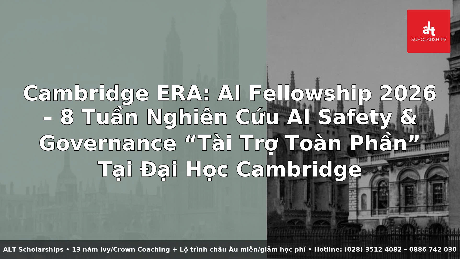 Cambridge ERA: AI Fellowship 2026 – 8 Tuần Nghiên Cứu AI Safety & Governance “Tài Trợ Toàn Phần” Tại Đại Học Cambridge (Anh)