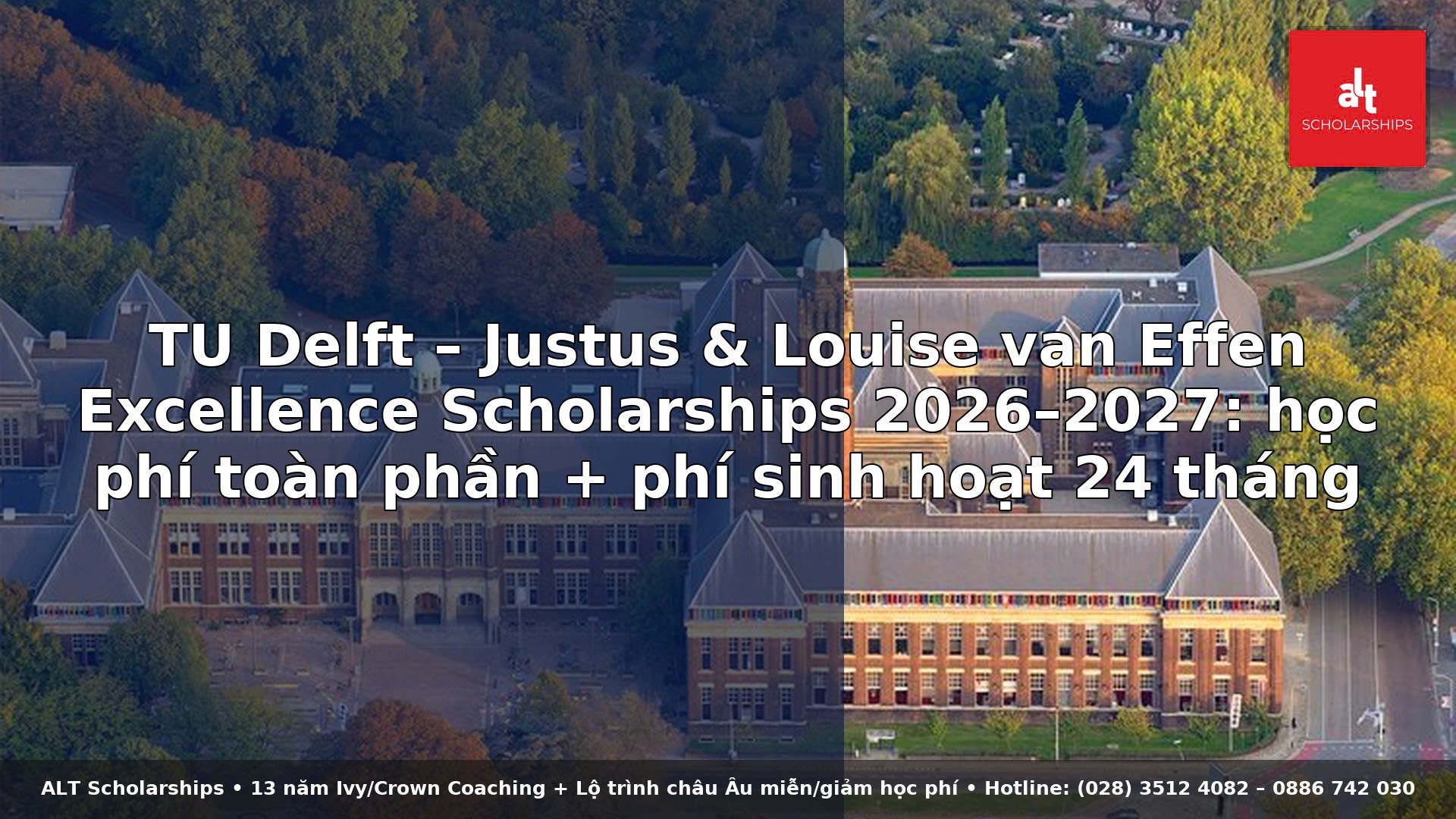 “Không Chỉ Miễn Toàn Bộ Học Phí, TU Delft Còn Cấp Trợ Cấp Sinh Hoạt Cho 2 Năm Thạc Sĩ?—Đừng Bỏ Lỡ Deadline 1/12!”
