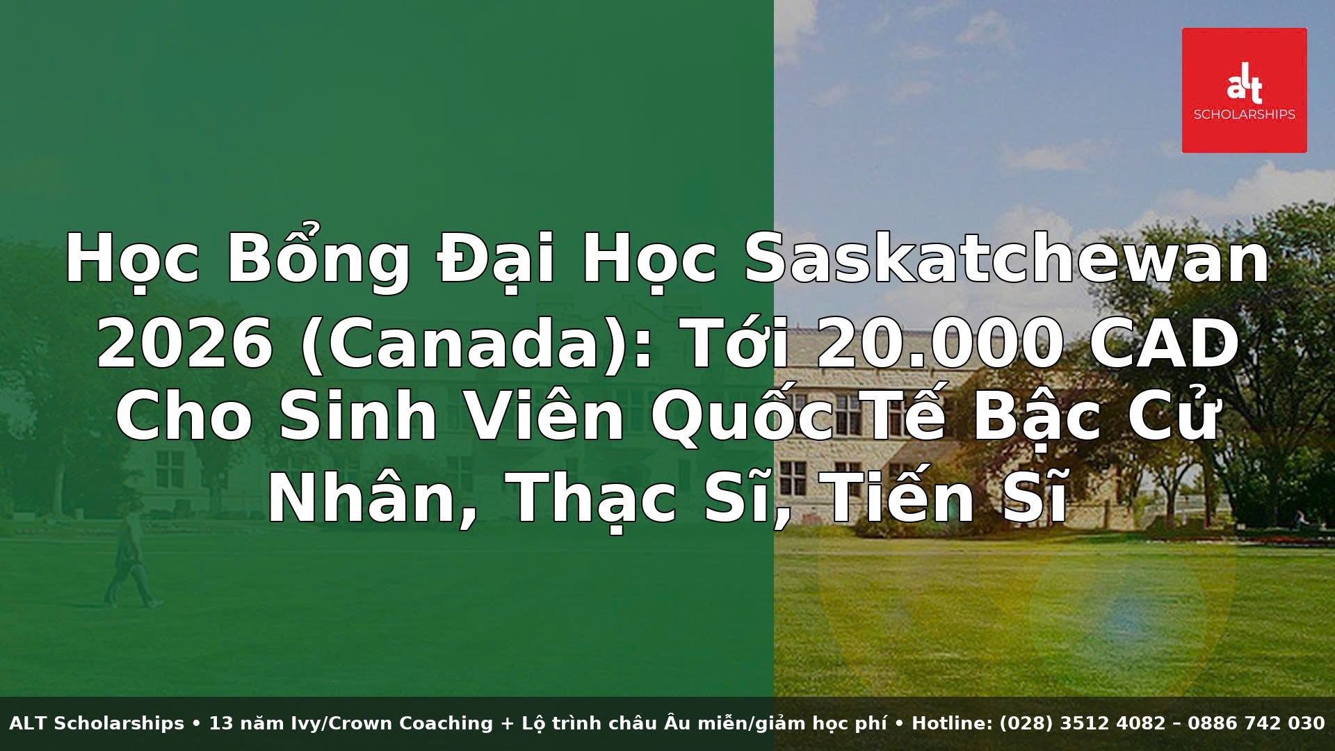 Học Bổng Đại Học Saskatchewan 2026 (Canada): Tới 20.000 CAD Cho Sinh Viên Quốc Tế Bậc Cử Nhân, Thạc Sĩ, Tiến Sĩ