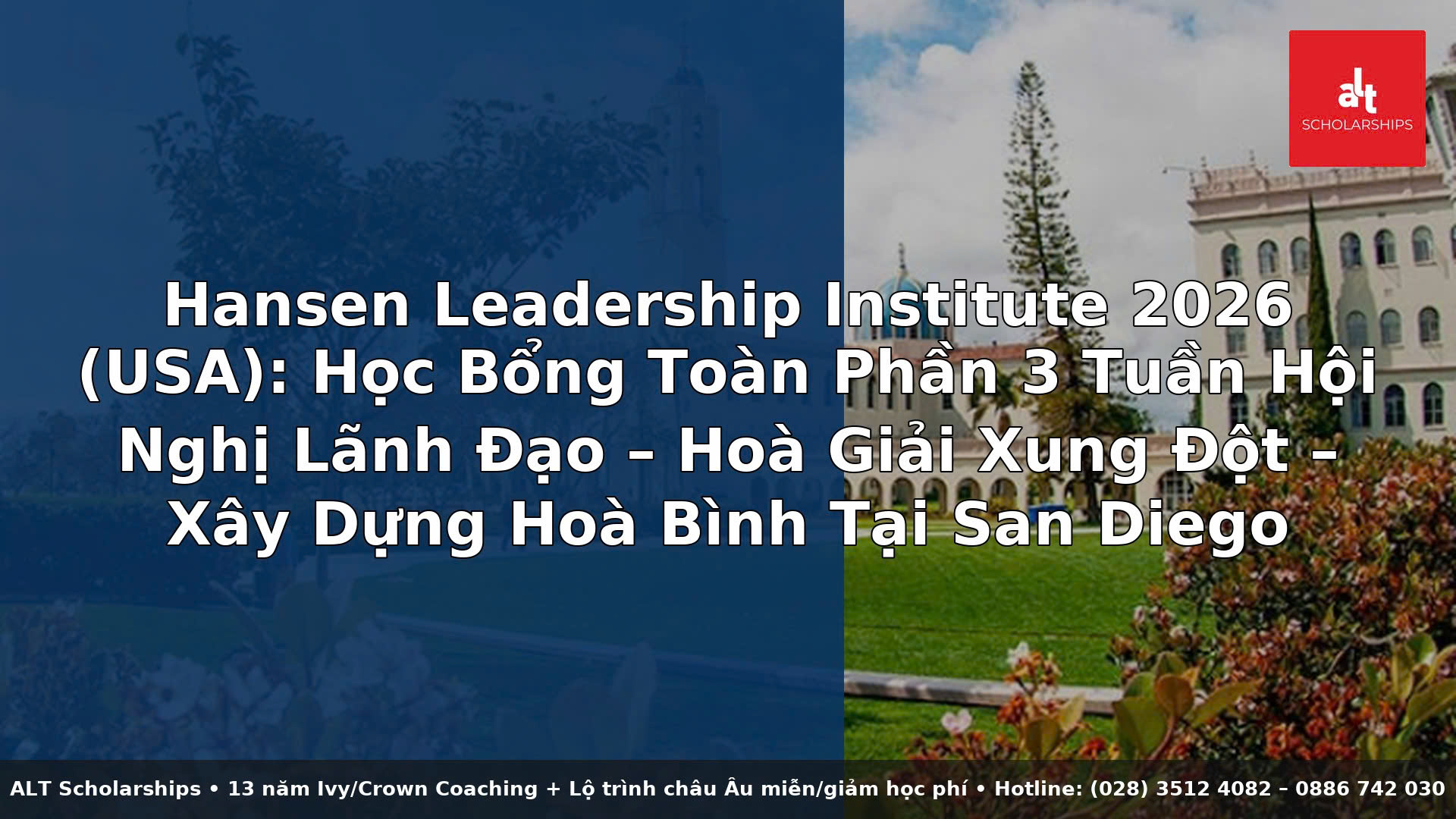 Hansen Leadership Institute 2026 (USA): Học Bổng Toàn Phần 3 Tuần Hội Nghị Lãnh Đạo – Hoà Giải Xung Đột – Xây Dựng Hoà Bình Tại San Diego
