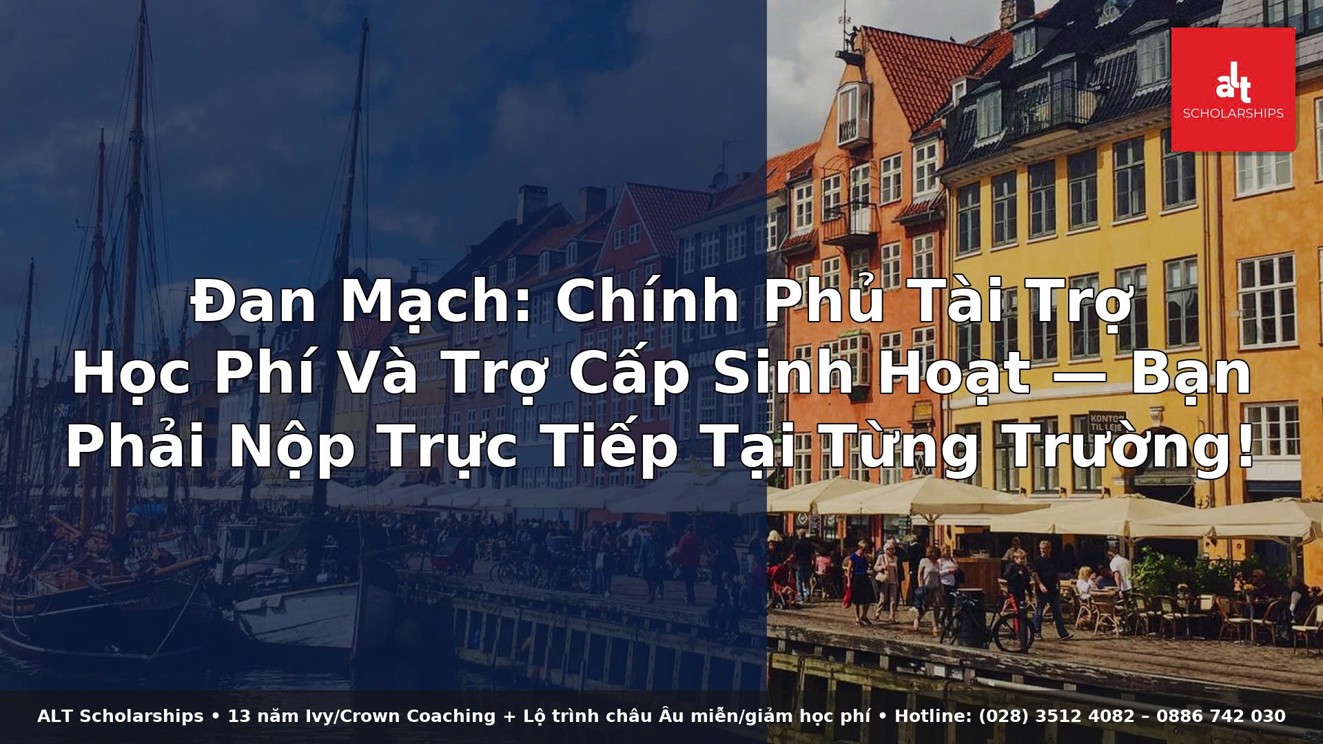 “Đan Mạch: Chính Phủ Tài Trợ Học Phí Và Trợ Cấp Sinh Hoạt — Nhưng Bạn Phải Nộp Trực Tiếp Tại Từng Trường!”