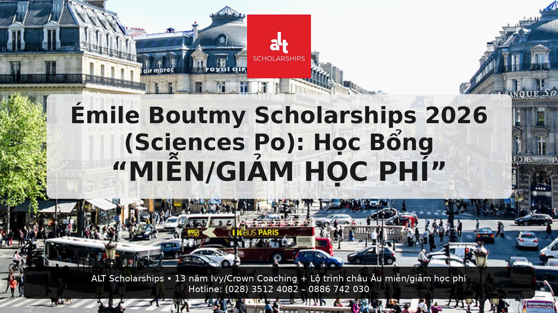 Học Bổng Émile Boutmy 2026 (Sciences Po – Pháp): miễn toàn bộ hoặc giảm học phí (Cử nhân) + giảm €18,500/năm x 2 năm (Thạc sĩ) — nhưng không phải học bổng sinh hoạt phí