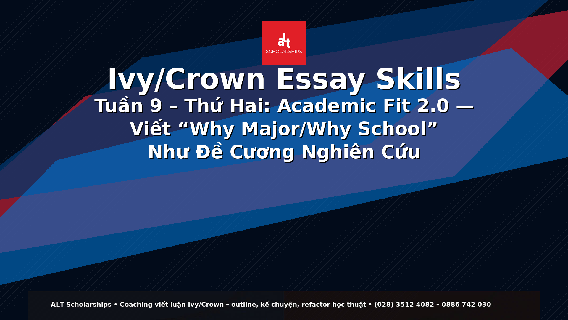 Academic Fit 2.0: Viết “Why Major/Why School” Như Một Bản Đề Cương Nghiên Cứu (Không Sáo, Không Kể Lể)