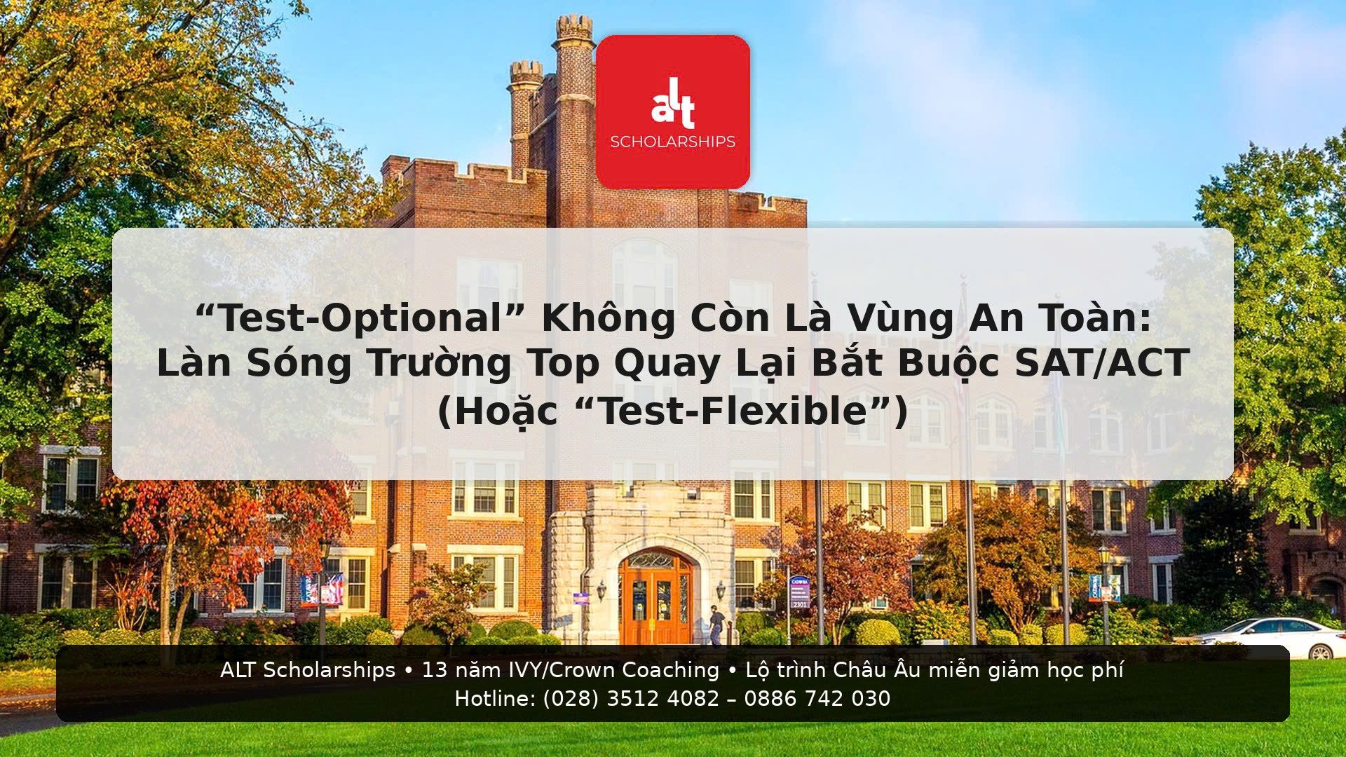 (Thứ Tư | College Admissions)  “Test-Optional” Không Còn Là Vùng An Toàn: Làn Sóng Trường Top Quay Lại Bắt Buộc SAT/ACT (Hoặc “Test-Flexible”)