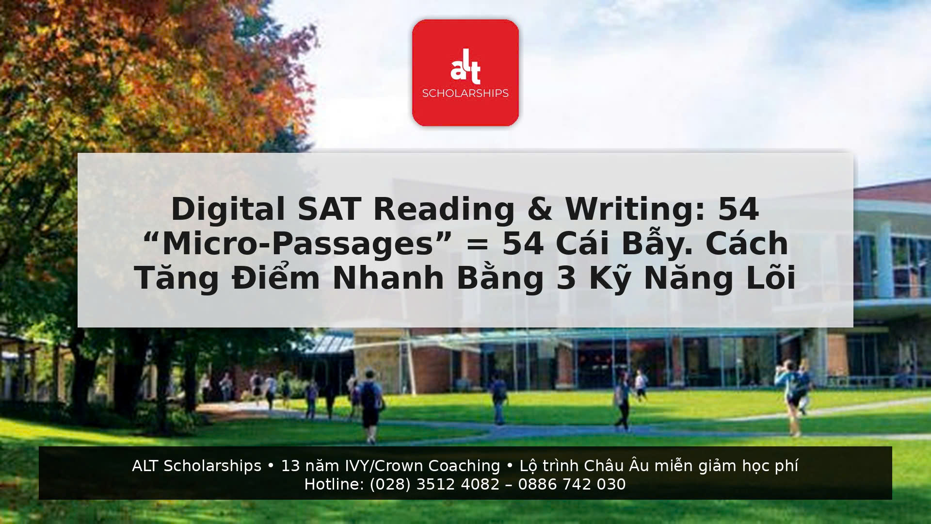 (Thứ Năm | SAT/ACT)  Digital SAT Reading & Writing: 54 “Micro-Passages” = 54 Cái Bẫy. Cách Học Sinh Việt Nam Tăng Điểm Nhanh Bằng 3 Kỹ Năng Lõi (Connotation/Transitions/Conciseness) + Chiến Thuật “1 Câu = 1 Đoạn” Để Không Bị Hụt Thời Gian