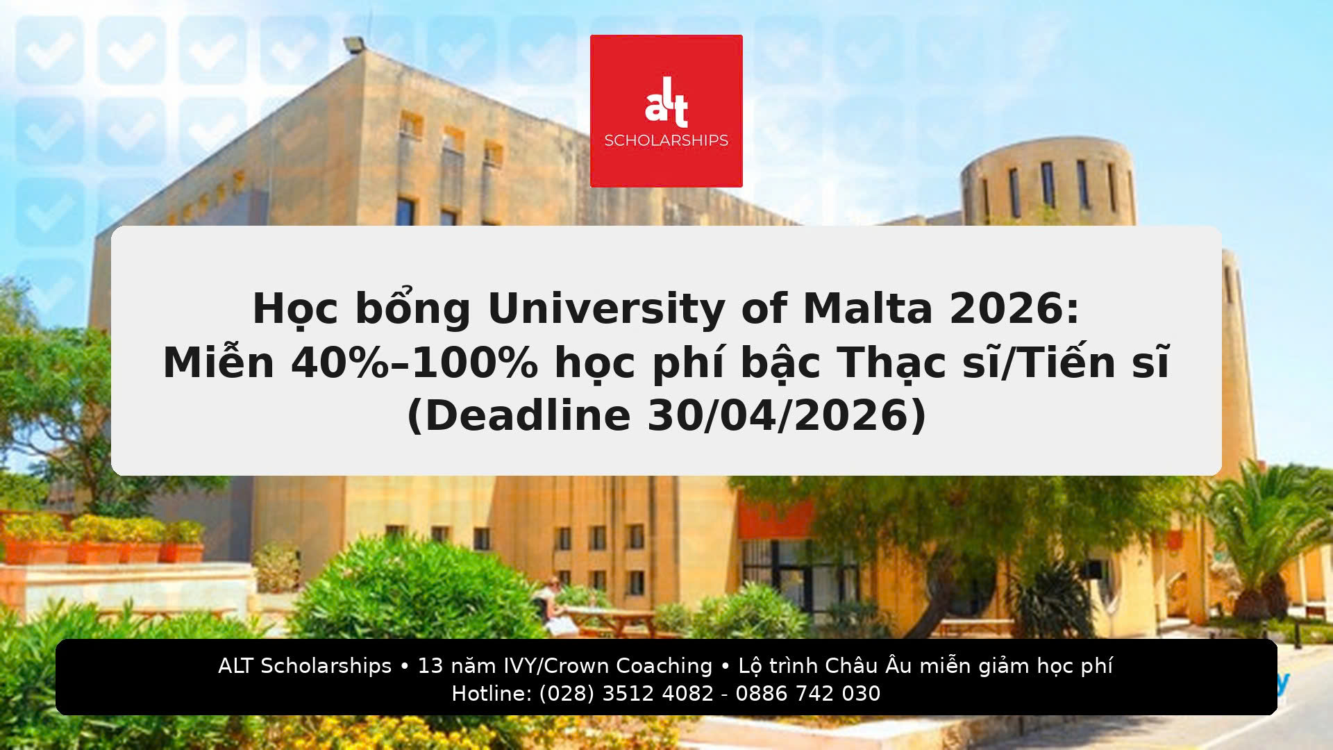 Học bổng University of Malta 2026 (Malta): Miễn 40%–100% học phí bậc Master by Research/PhD (Deadline 30/04/2026)