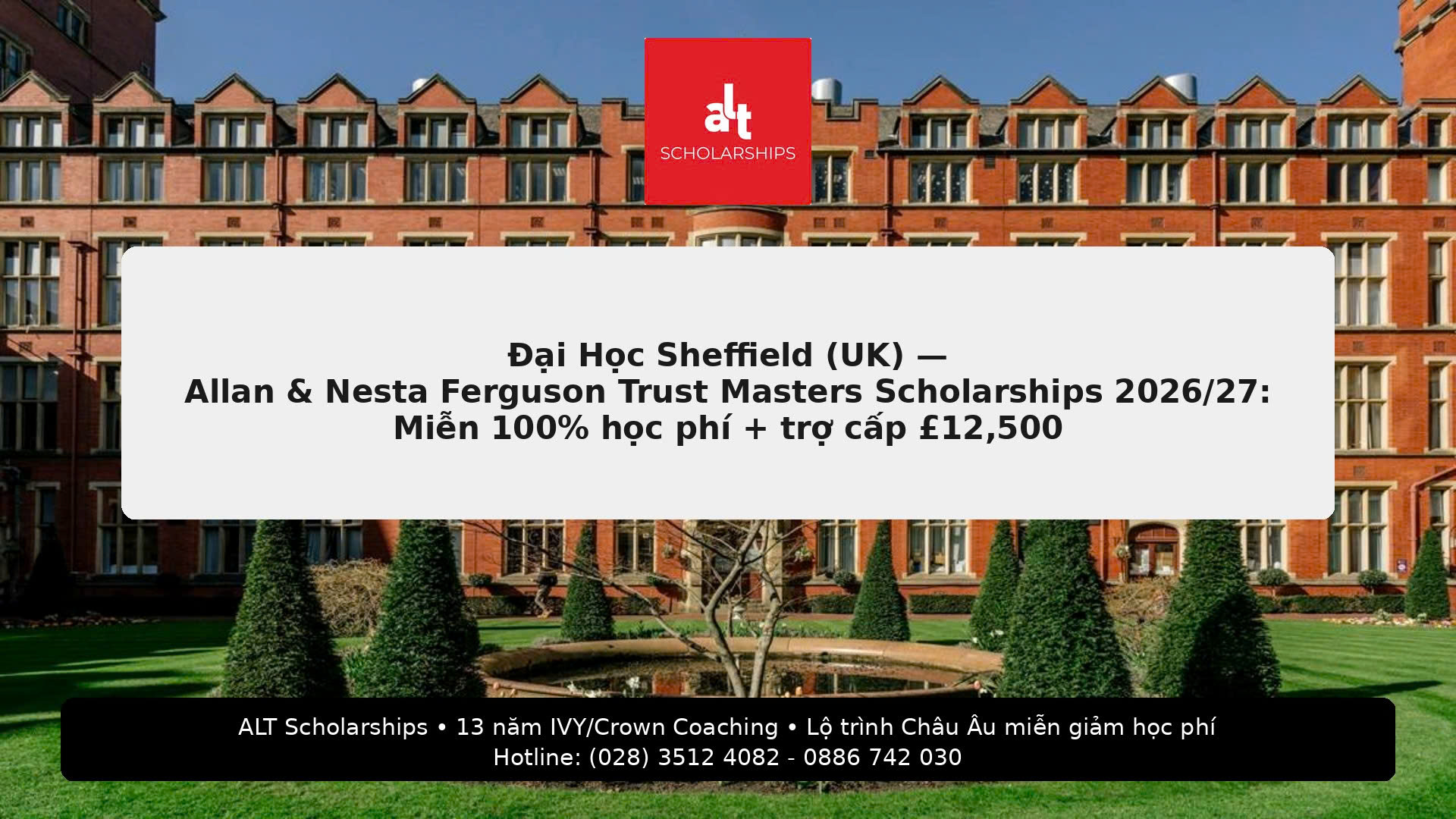 University of Sheffield (UK) — Allan & Nesta Ferguson Trust Masters Scholarships 2026/27: Miễn 100% học phí + trợ cấp £12,500 (mốc offer trước 08/05/2026)
