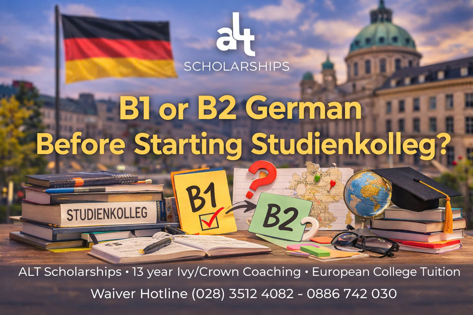 B1 Hay B2 Tiếng Đức Trước Khi Vào Studienkolleg? Chỉ Chọn Sai “Mốc Tiếng” Là Trễ 1 Kỳ (Và Playbook Chốt Đúng Trong 15 Phút)