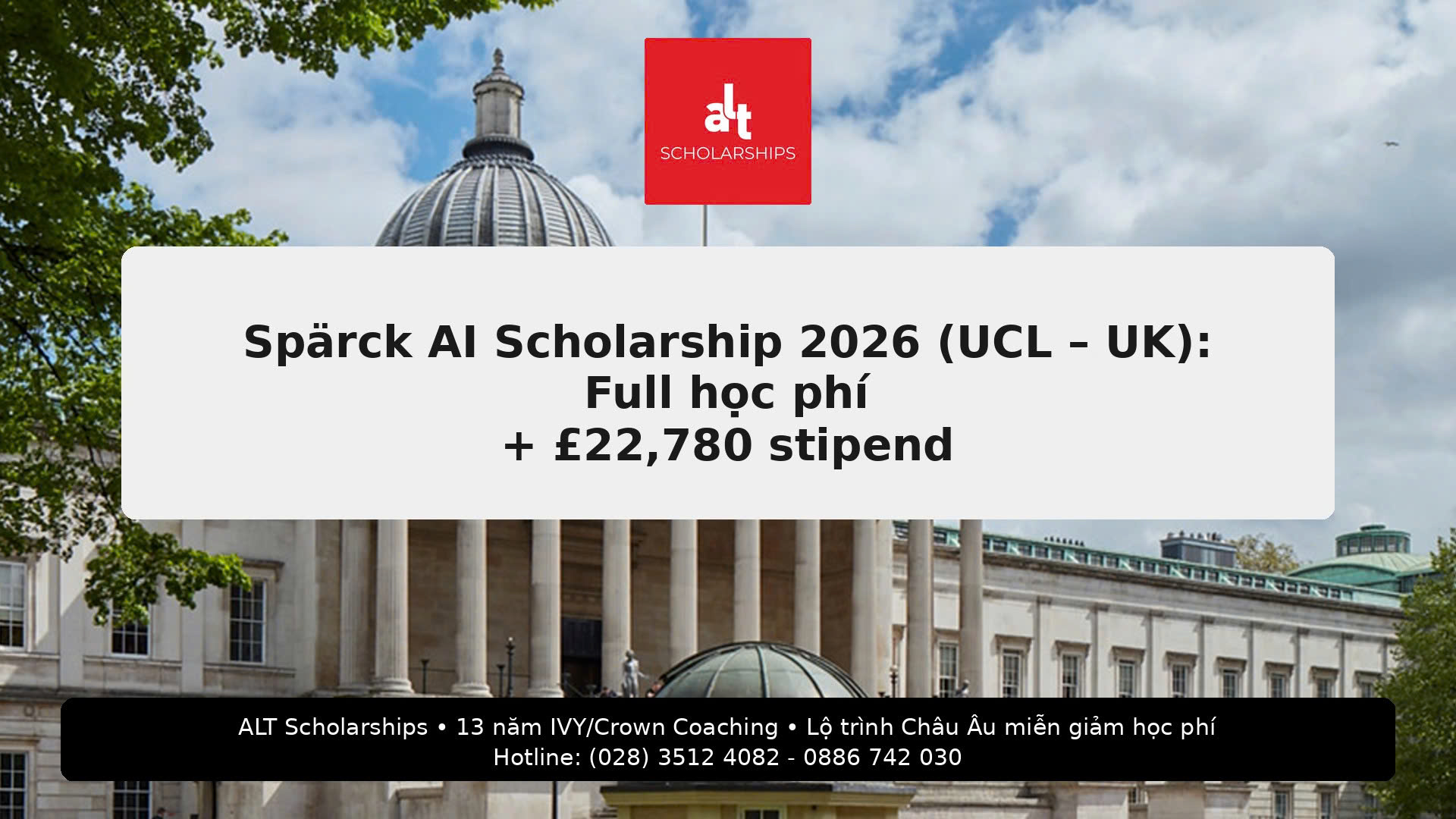 Spärck AI Scholarship 2026 (UCL – UK): Full học phí + £22,780 stipend cho Master 1 năm — Deadline 17:00 BST, 01/05/2026 (≈ 23:00 giờ VN)