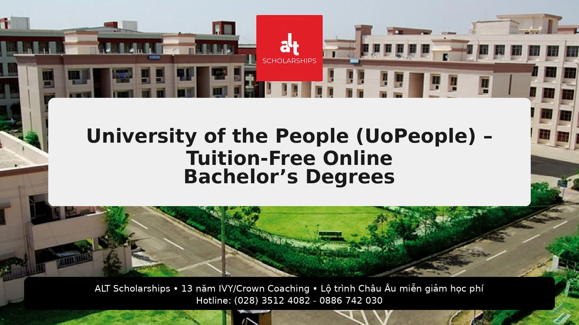 University of the People (UoPeople) – Tuition-Free Online Bachelor’s Degrees: Miễn học phí (tuition-free), học online chuẩn Mỹ — Hạn nộp gần nhất: 13/08/2026 (Term 1, 2026–27)