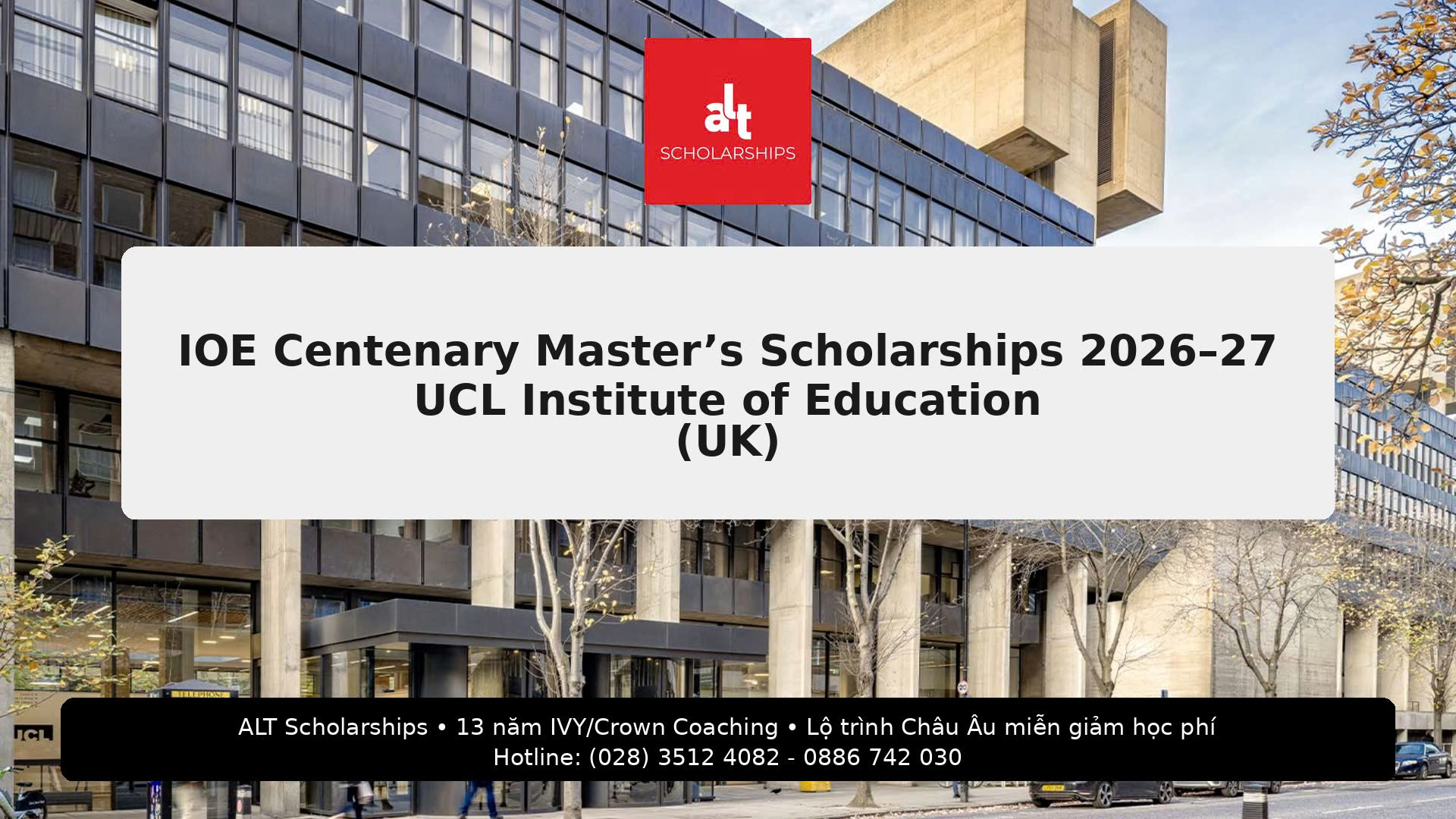 IOE Centenary Master’s Scholarships 2026–27 (UCL Institute of Education, UK): Full học phí + 1 năm ký túc xá ISH — Deadline 23:55 BST, 04/05/2026 (≈ 05:55 giờ VN, 05/05/2026)