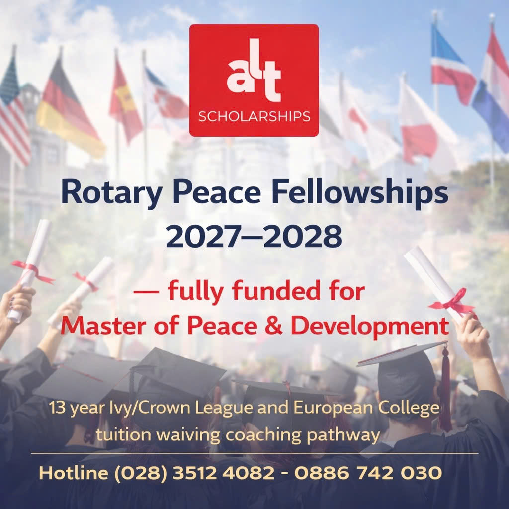 Rotary Peace Fellowships 2027–2028 — Học bổng fully funded bậc Thạc sĩ về Peace & Development (Deadline: 15/05/2026)