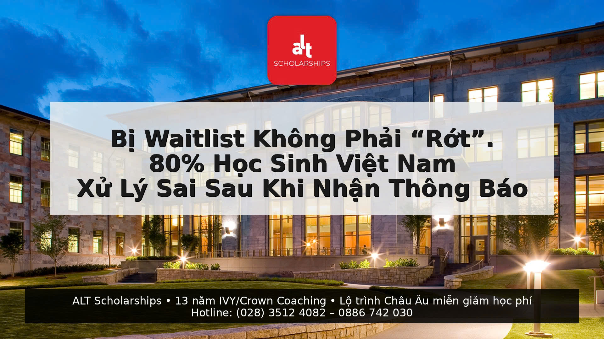 (Thứ Sáu | College Admissions)  Bị Waitlist Không Phải “Rớt”. 80% Học Sinh Việt Nam Xử Lý Sai Sau Khi Nhận Thông Báo: Cách Viết LOCI (Letter Of Continued Interest) + Chiến Lược “Update Đúng – Timing Đúng – Không Làm Phiền” Để “Chuyển Bại Thành Thắng” (Kể Cả Khi Cần Học Bổng)