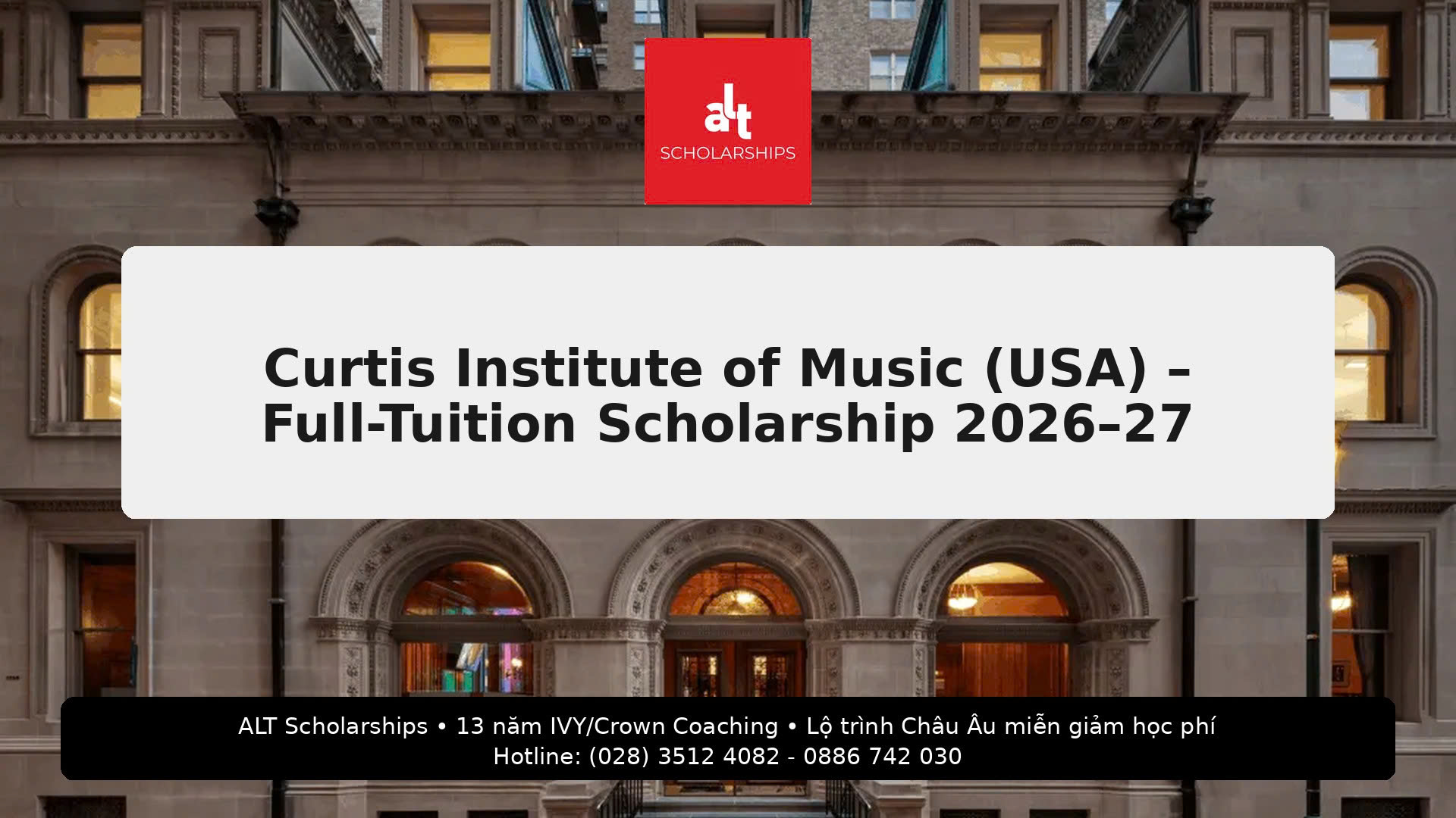 Curtis Institute of Music (USA) – Full-Tuition Scholarship 2026–27: 100% Học Phí Cho Mọi Sinh Viên Trúng Tuyển (Kể Cả Quốc Tế) — Deadline Đầu Tháng 12/2026 (Tuyển Sinh Theo Audition)
