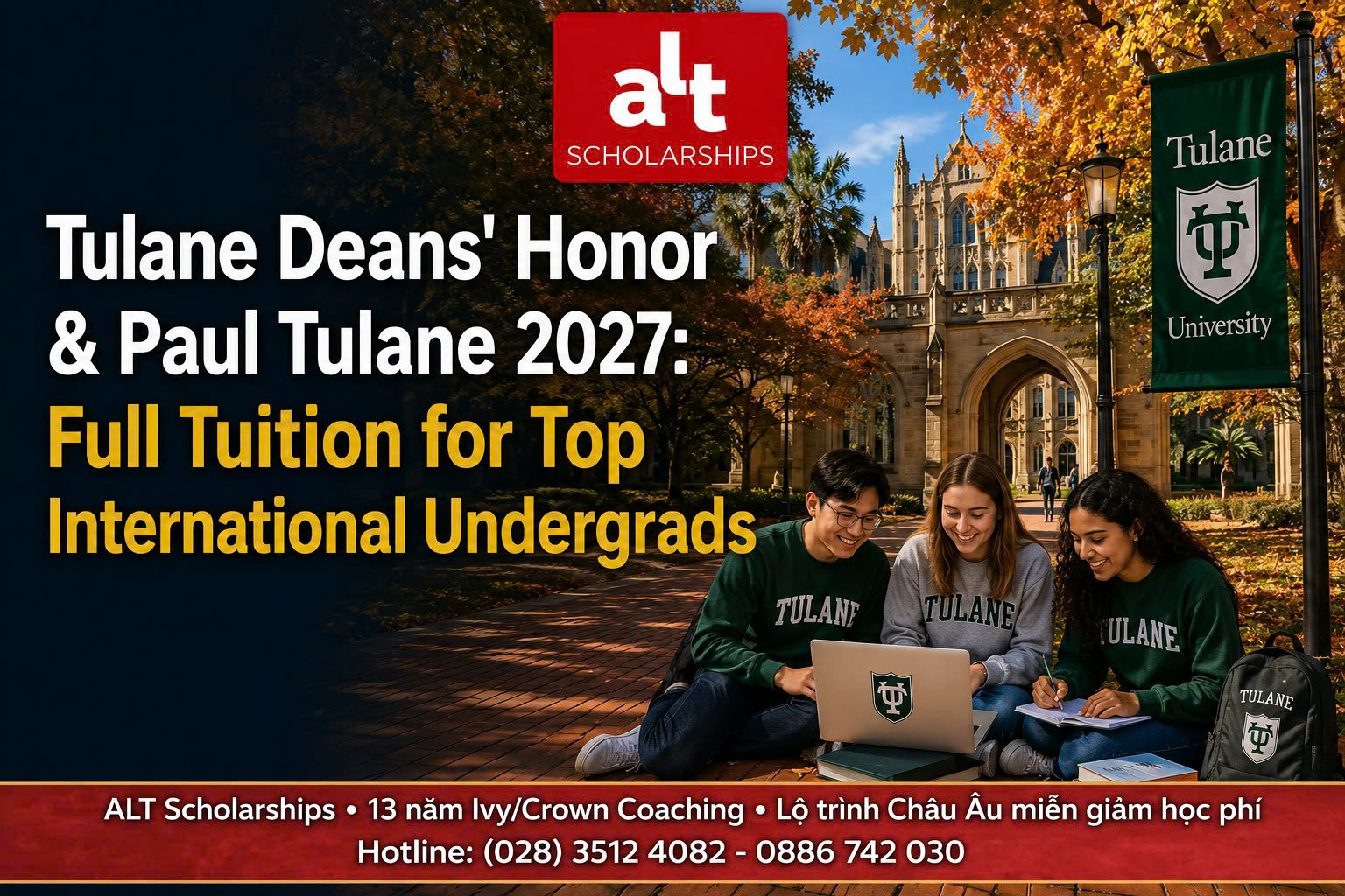 Tulane Deans’ Honor Scholarship & Paul Tulane Award 2027: Học Bổng Cử Nhân Mỹ Full Tuition Cho Ứng Viên Quốc Tế Xuất Sắc